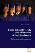 Jr Watt Lesley Black, Jr. Black, Jr.  Watt Lesley Black, Jr. Watt Lesley Black, Watt L. Black - Public School Diversity and Affirmative Action Admissions; .