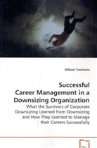 William Trochiano, Trochiano William - Successful Career Management in a Downsizing Organization