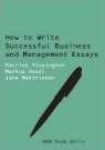 Marcus Hasel, Markus Hasel, Jane Matthiesen, Patrick Tissington, Patrick Hasel Tissington - How to Write Successful Business and Management Essays