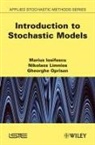 IOSIFESCU, M Iosifescu, Marius Iosifescu, Nikolaos Limnios, Nikolaos (University of Technology of Compiegne Limnios, Gheorghe Oprisan - Introduction to Stochastic Models