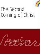 Rudolf Steiner, Steiner Rudolf, Peter Bridgmont - Second Coming of Christ