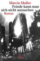 Marcia Muller - Feinde kann man sich nicht aussuchen