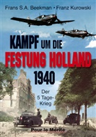 Frans Beekman, Frans S. A. Beekman, Franz Kurowski - Kampf um die Festung Holland 1940