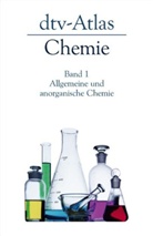 Hans Breuer, Rosmarie Breuer - dtv-Atlas zur Chemie - Bd. 1: dtv-Atlas Chemie. Bd.1