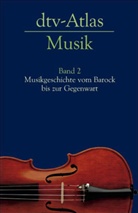 Ulrich Michels - dtv-Atlas Musik. Tl.2