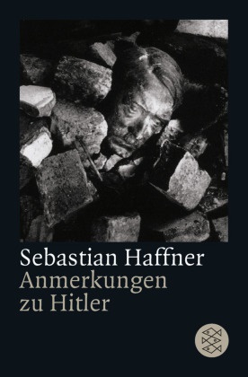 Sebastian Haffner - Anmerkungen zu Hitler - Ausgezeichnet mit dem Friedrich-Schiedel-Literaturpreis 1983