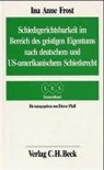 Ina A. Frost, Ina Anne Frost - Schiedsgerichtsbarkeit im Bereich des geistigen Eigentums nach deutschem und US-amerikanischem Schiedsrecht
