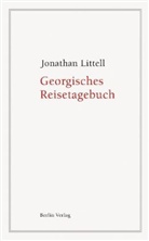 Jonathan Littell - Georgisches Reisetagebuch