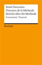 Rene Descartes, René Descartes, Holge Ostwald, Holger Ostwald - Bericht über die Methode. Discours de la Methode
