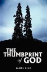 James King - The Thumbprint of God