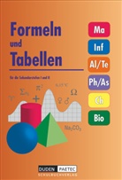 Frank-Michae Becker, Frank-Michael Becker, Gunte Boortz, Gunter Boortz, Christine Ernst, Vol Dietrich... - Duden Formeln und Tabellen - Mathematik - Informatik - Arbeitslehre - Technik - Physik - Astronomie - Chemie - Biologie - Sekundarstufe I und II