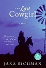 Jana Richman - The Last Cowgirl
