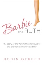 Robin Gerber - Barbie and Ruth