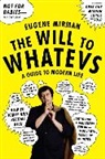 Eugene Mirman, Mirman Eugene - The Will to Whatevs