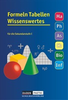 Uw Bahro, Uwe Bahro, Frank-Michae Becker, Frank-Michael Becker, Lutz Engelmann, Lutz u Engelmann... - Formeln Tabellen Wissenswertes - Für die Sekundarstufe I - Mathematik - Physik - Astronomie - Chemie - Biologie - Informatik