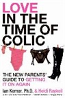 Ian Kerner, Kerner Ian, Heidi Raykeil, Raykeil Heidi - Love In The Time Of Colic