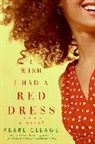 Pearl Cleage, Cleage Pearl - I Wish I Had a Red Dress