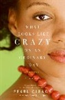 Pearl Cleage - What Looks LIke Crazy On an Ordinary Day