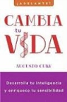 Augusto Cury - Cambia tu vida