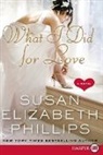 Susan Elizabeth Phillips - What I did for Love