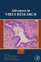 Karl (EDT)/ Shatkin Maramorosch, Karl Maramorosch, Frederick A Murphy, Frederick A. Murphy, Aaron J Shatkin, Aaron J. Shatkin - Advances in Virus Research