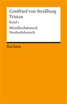 Gottfried von Strassburg, Gottfried Gottfried von Strassburg, Rüdige Krohn, Rüdiger Krohn - Tristan. Band 1: Text (Verse 1-9982). Mittelhochdeutsch/Neuhochdeutsch. Bd.1