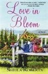 Sheila Roberts - Love in Bloom