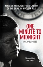 Michael Dobbs, Dobbs Michael - One Minute to Midnight