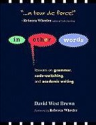 David W Brown, David W. Brown, David West Brown - In Other Words
