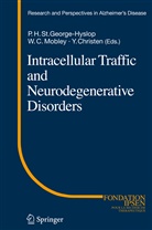 C Mobley, C Mobley, Yves Christen, Pete H St George-Hyslop, Peter H St George-Hyslop, Wiliam C. Mobley... - Intracellular Traffic and Neurodegenerative Disorders