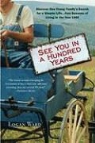 Logan Ward - See You in a Hundred Years