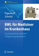 Mike Papenhoff, Frank Schmitz - BWL für Mediziner im Krankenhaus