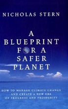 Lord Nicholas Stern, Nicholas Stern - Blueprint for a Safer Planet