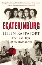 Helen Rappaport - Ekaterinburg: The Last Days of the Romanovs