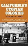 Robert V. Hine, Hine Robert V. - California's Utopian Colonies