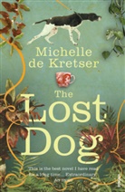 Michelle de Kretser, Michelle DeKretser, Michelle de Kretser - The Lost Dog