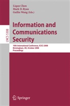 Liqun Chen, Mar Ryan, Mark Ryan, Mark D. Ryan, Guilin Wang - Information and Communications Security