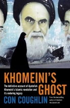 Con Coughlin - Khomeini's Ghost