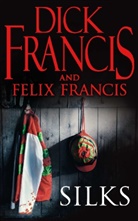 Francis, Dick Francis, Felix Francis - Silks