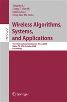 Sajal K. Das, Ding-Zhu Du, Dung T. Huynh, Sajal K Das et al, Yingshu Li, Dun T Huynh... - Wireless Algorithms, Systems, and Applications