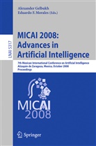 Alexander Gelbukh, Eduardo F. Morales - MICAI 2008: Advances in Artificial Intelligence