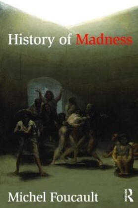 Michel Foucault, Jean Khalfa, Jean Khalfa, Jean (Trinity College Cambridge Khalfa, Khalfa Jean, … - History of Madness