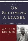 Warren Bennis, Warren G Bennis - On Becoming a Leader