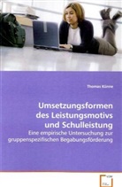 Thomas Künne, Künne Thomas - Umsetzungsformen des Leistungsmotivs und Schulleistung