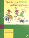 Brigitte Vom Wege, Mechthild Wessel - Spielketten und Spielaktionen. Bd.2