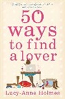 Lucy-Ann Holmes, Lucy-Anne Holmes - 50 Ways to Find a Lover