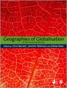 Clive Barnett, Clive Robinson Barnett, Clive Rose Barnett, Clive Barnett, Jennifer Robinson, Gillian Rose - Geographies of Globalisation