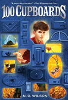 N D Wilson, N. D. Wilson, N.D. Wilson - 100 Cupboards. Book 1