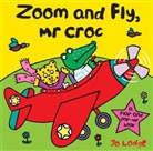 Jo Ledge, Jo Lodge, Jo Ledge - Zoom and Fly, Mr Croc