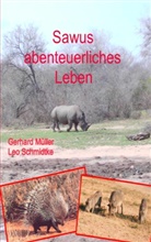 Gerhar Müller, Gerhard Müller, Leo Schmidtke - Sawus abenteuerliches Leben